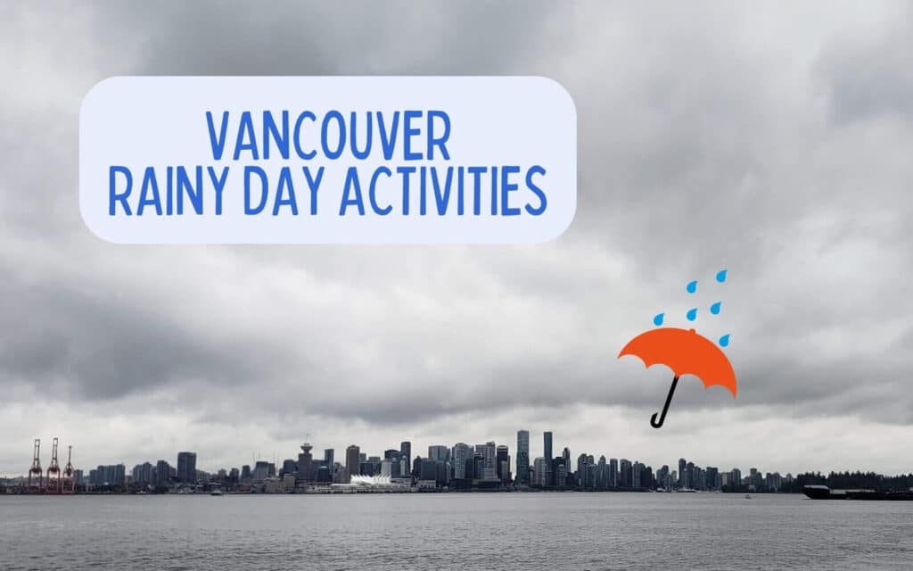 A Rainy Day In Vancouver Noten Kostenlos 21 Indoor Activities in Vancouver: Epic Things to Do on a Rainy Day