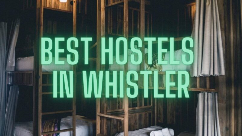 best hostels in whistler green text with bunk beds